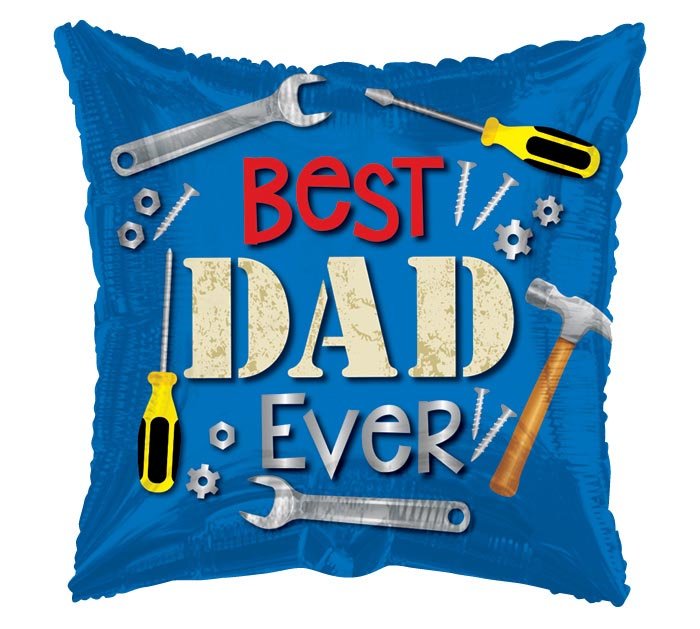 BEST DAD EVER TOOLS SQUARE Balloon - Heart & Home Flowers